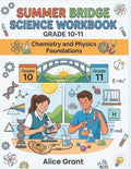 Summer Bridge Science Workbook Grade 10-11: Chemistry and Physics Foundations (Success Path Workbooks Grade 10-11) by Alice Grant