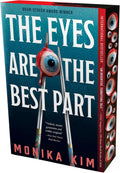 The Eyes Are the Best Part: Deluxe Limited Edition by Monika Kim