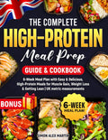 The Complete High-Protein Meal Prep Guide & Cookbook: 6-Week Meal Plan with Easy & Delicious, High-Protein Meals for Muscle Gain, Weight Loss & Getting Lean | UK metric measurements by Simon Alex Martin