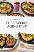 The Reverse Aging Diet by Robyn Littlewood