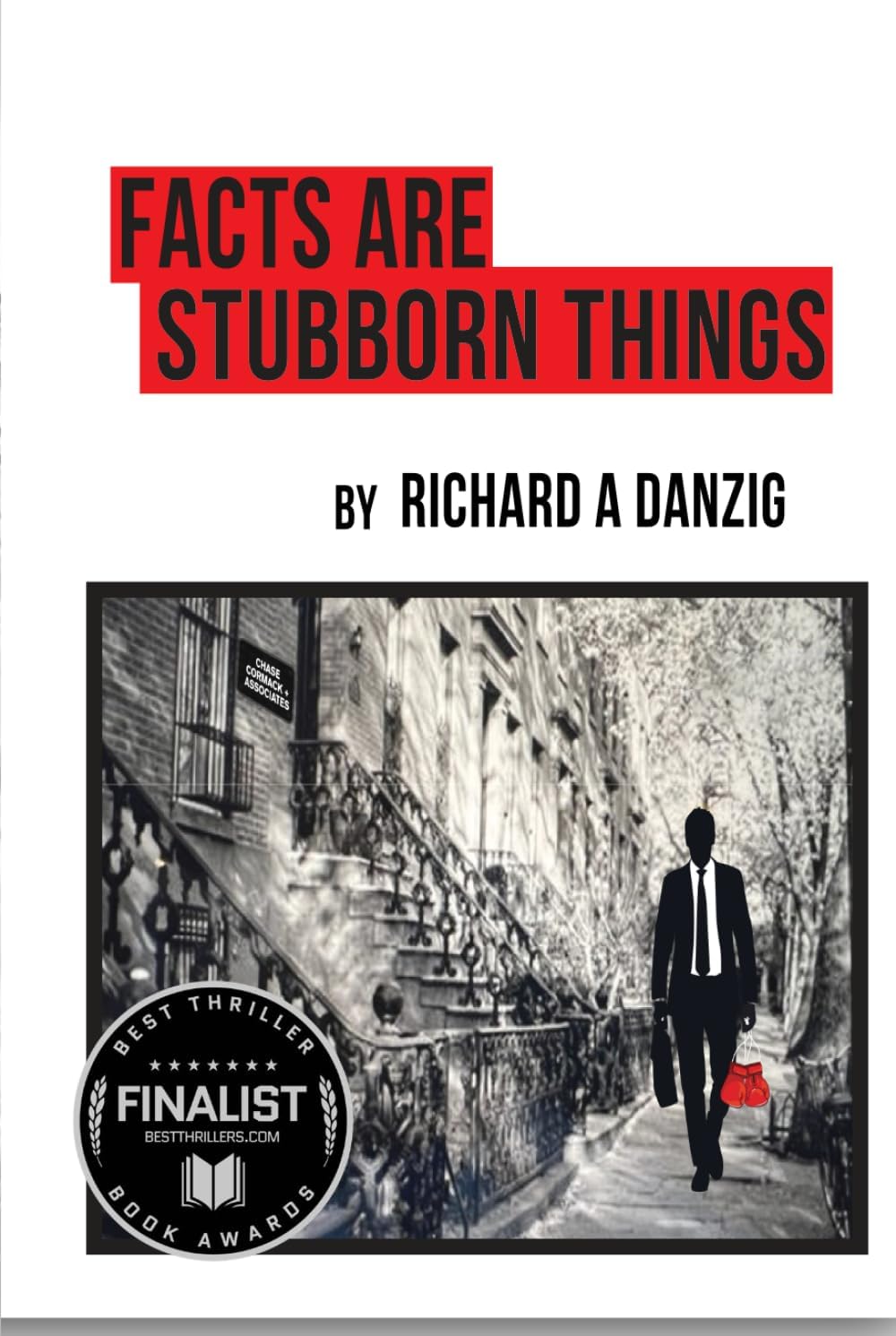 Facts Are Stubborn Things (Chance Cormac Legal Thrillers) by Richard A. Danzig