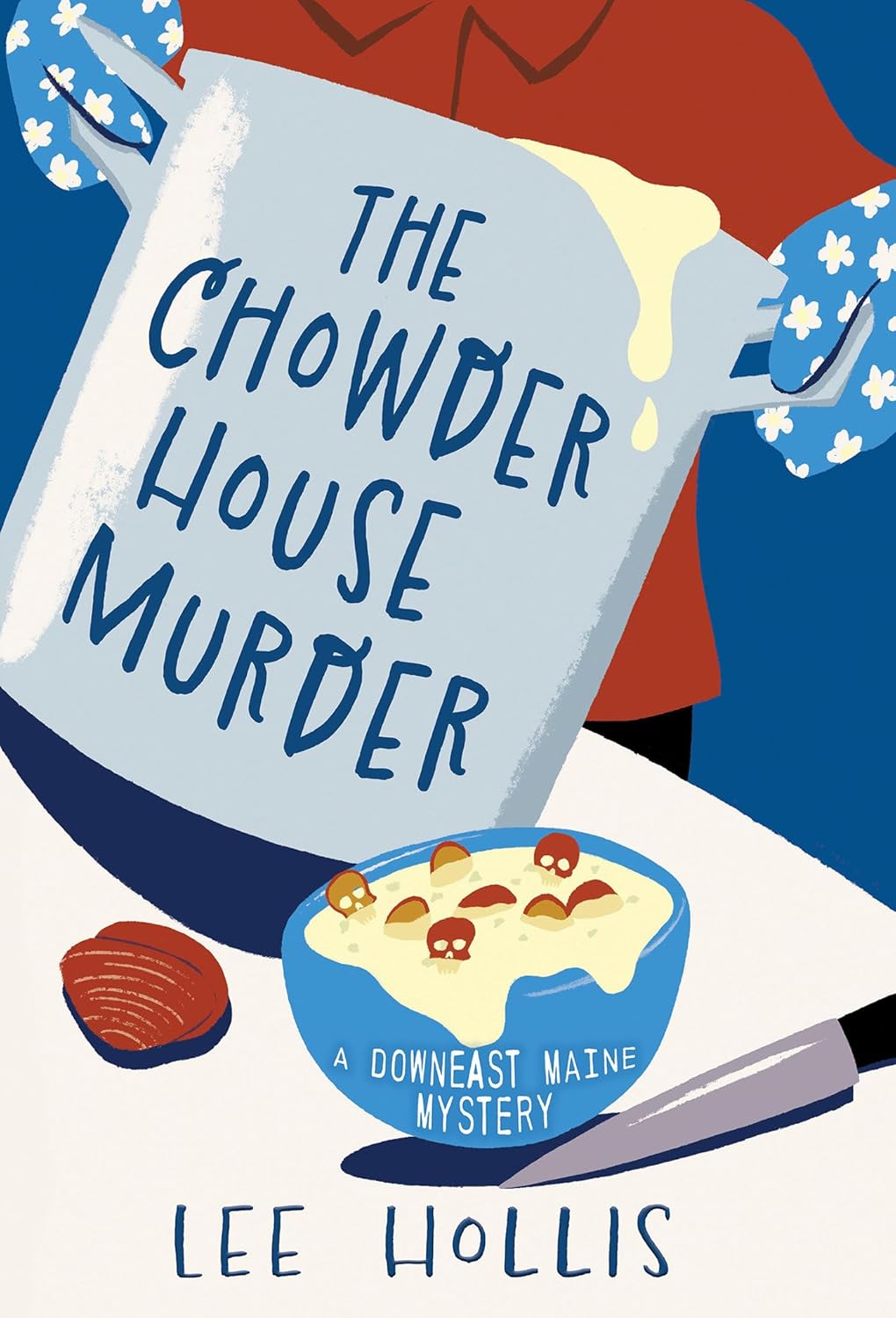 The Chowder House Murder (A Downeast Maine Mystery) by Lee Hollis