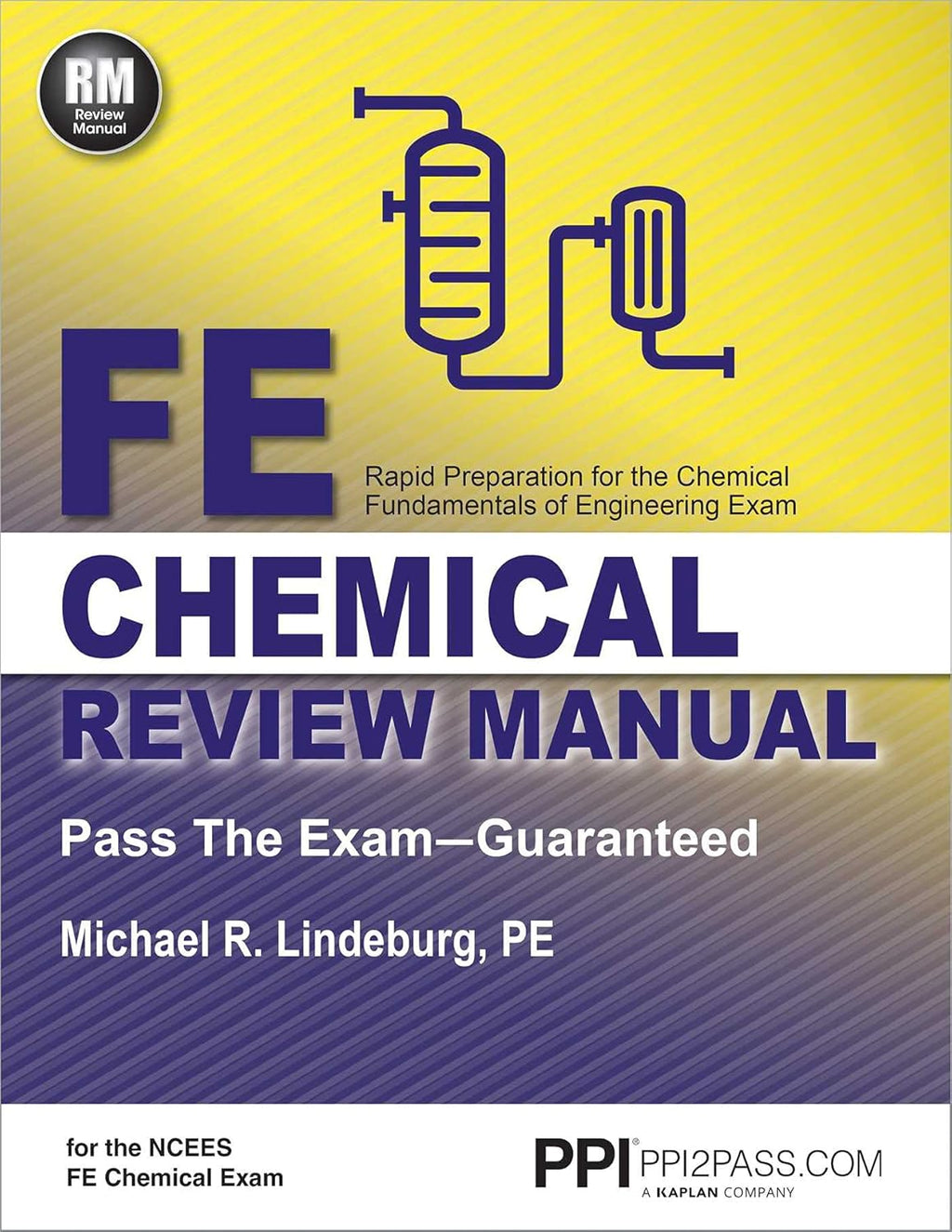 PPI FE Chemical Review Manual – Comprehensive Review Guide for the NCEES FE Chemical Exam by Michael R. Lindeburg PE