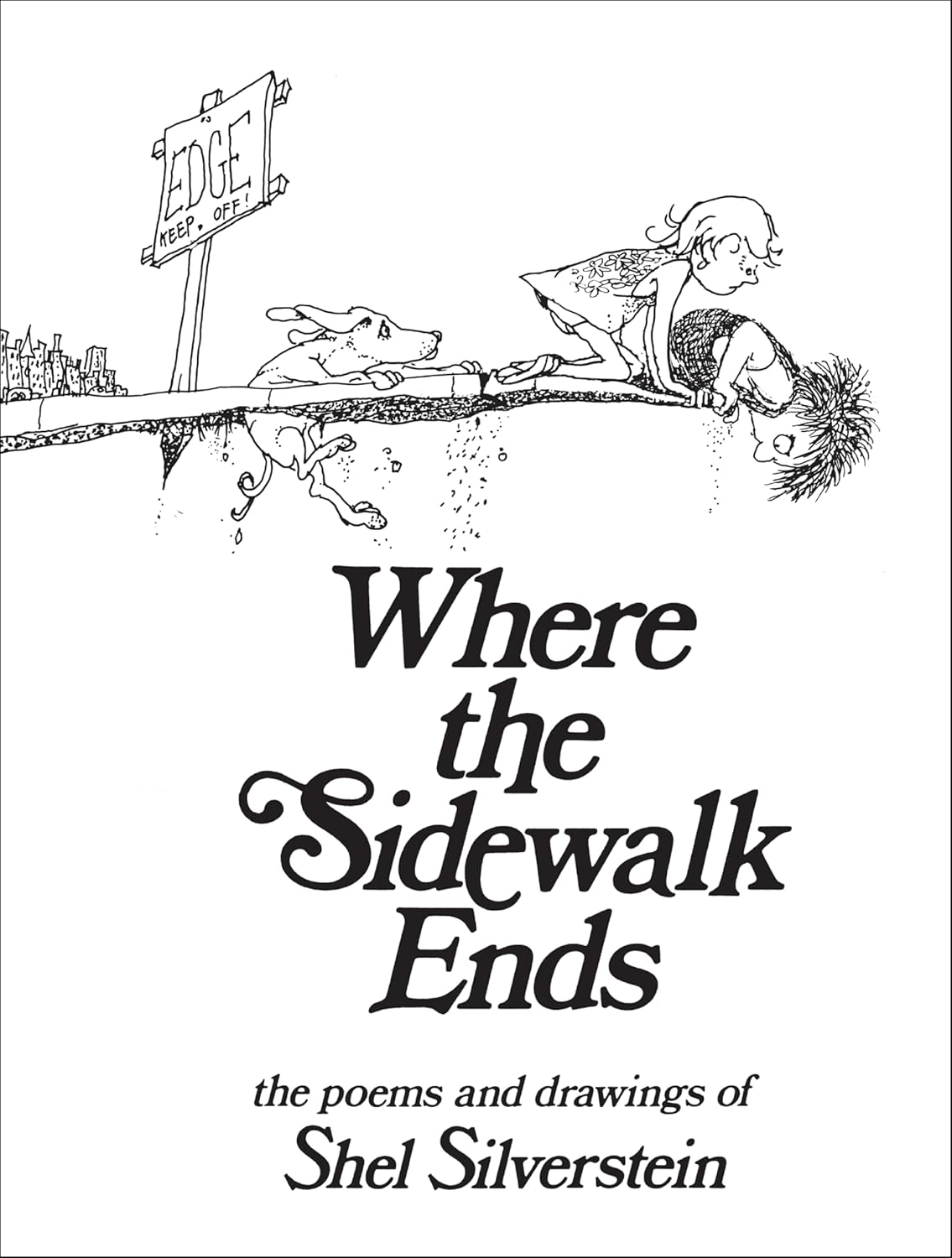 Where the Sidewalk Ends: Poems and Drawings by Shel Silverstein