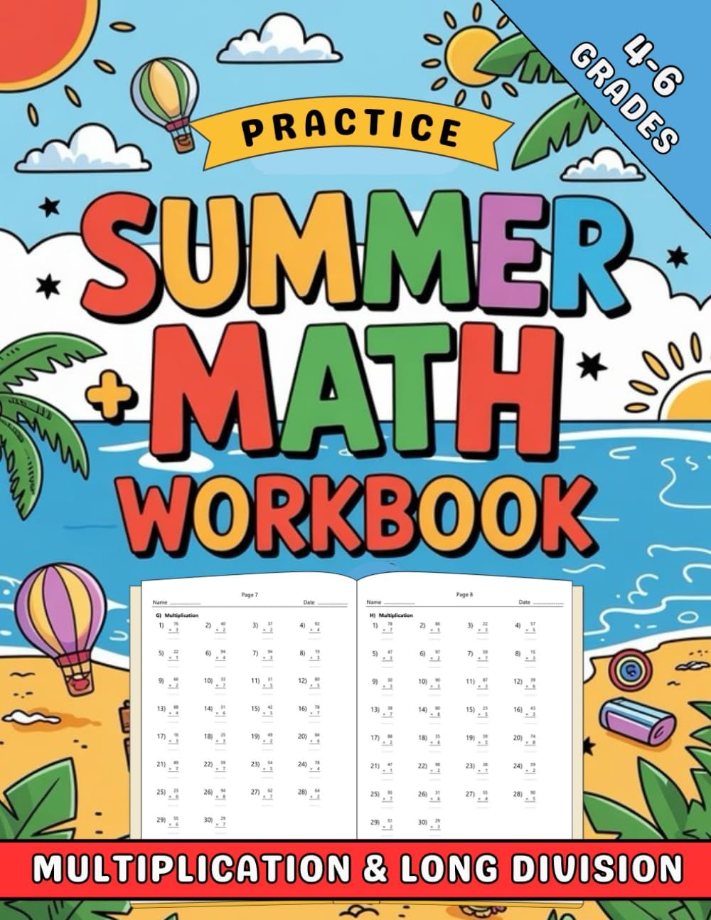 Summer Math Workbook Grades 4-6 Multiplication And Long Division: Math Practice Workbook For Kids (Ages 9-12) 2000 Exercises With Answers by Dina Learning School