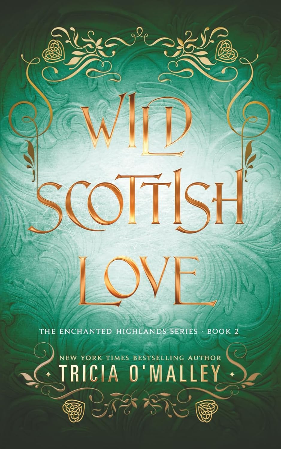 Wild Scottish Love: A fun opposites attract magical romance (The Enchanted Highlands) by Tricia O'Malley