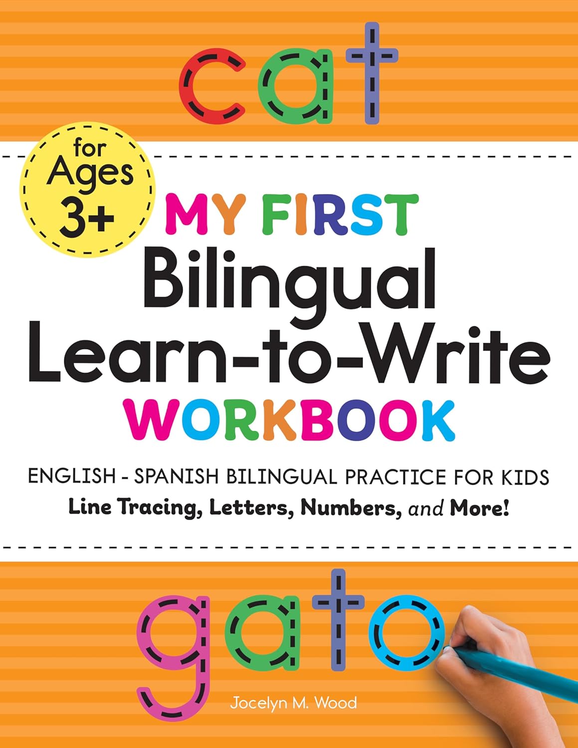 My First Bilingual Learn-to-Write Workbook: English-Spanish Bilingual Practice for Kids: Line Tracing, Letters, Numbers, and More! (My First Preschool Skills Workbooks) by Jocelyn M. Wood