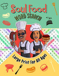 Soul Food Word Search Large Print For All Ages: An African American Word Search Puzzle Book For Women, Men, Seniors, Adults, and Kids. Enjoy A Trip ... With Fun, Deliciously Entertaining Puzzles! by Mosaic Mix