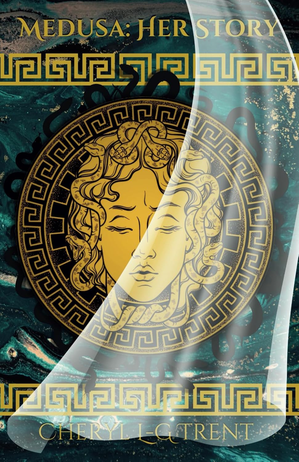 Medusa: Her Story by Cheryl L-G Trent