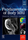 Fundamentals of Body MRI (Fundamentals of Radiology) by Christopher G. Roth MD