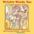 Weighty Words, Too by Paul M. Levitt