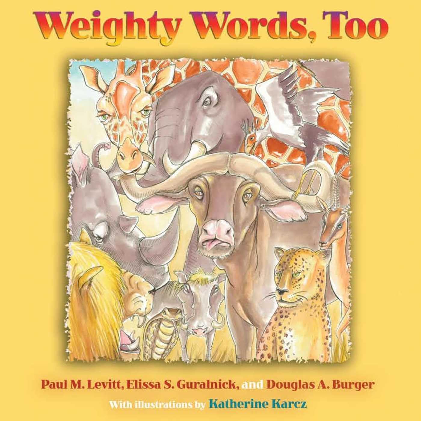 Weighty Words, Too by Paul M. Levitt