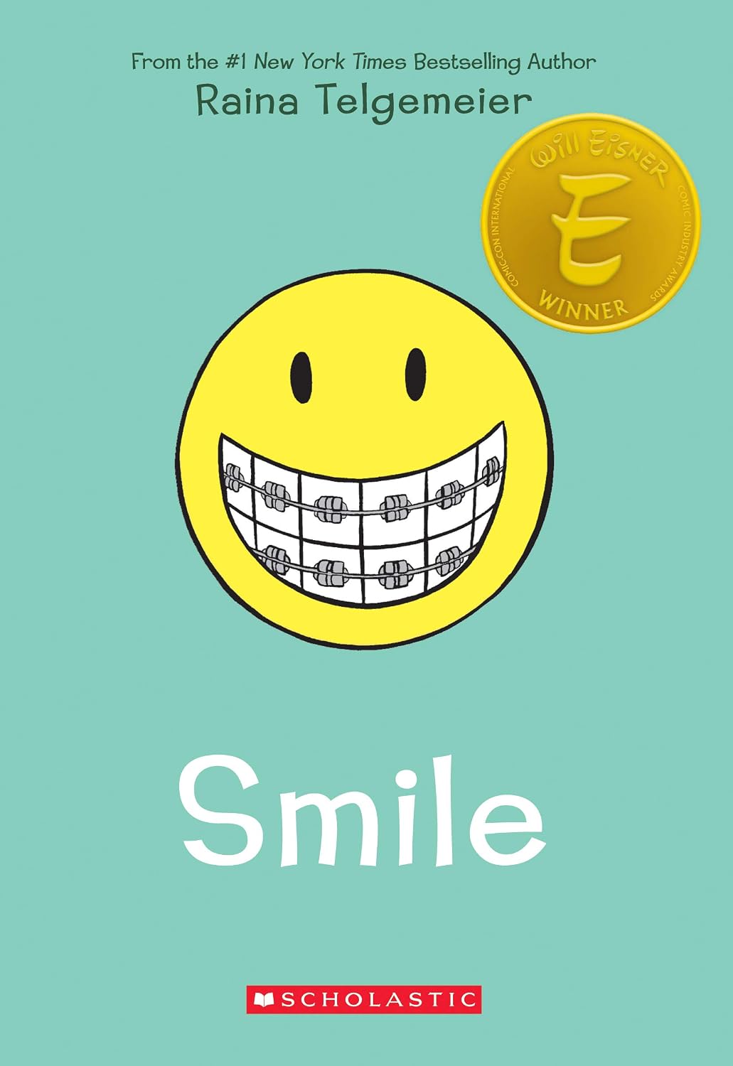 Smile: A Graphic Novel by Raina Telgemeier