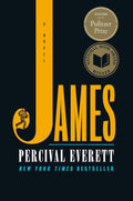 James (Pulitzer Prize Winner): A Novel by Percival Everett