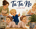 Ta Ta No by Erin Turi