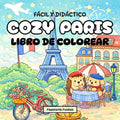 Cozy Paris: Libro para Colorear para Niños y Adultos, Relajante, Libro de Viajes (Spanish Edition) by Papelería Puskas
