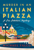 Murder in an Italian Piazza (A Bria Bartolucci Mystery) by Michael Falco