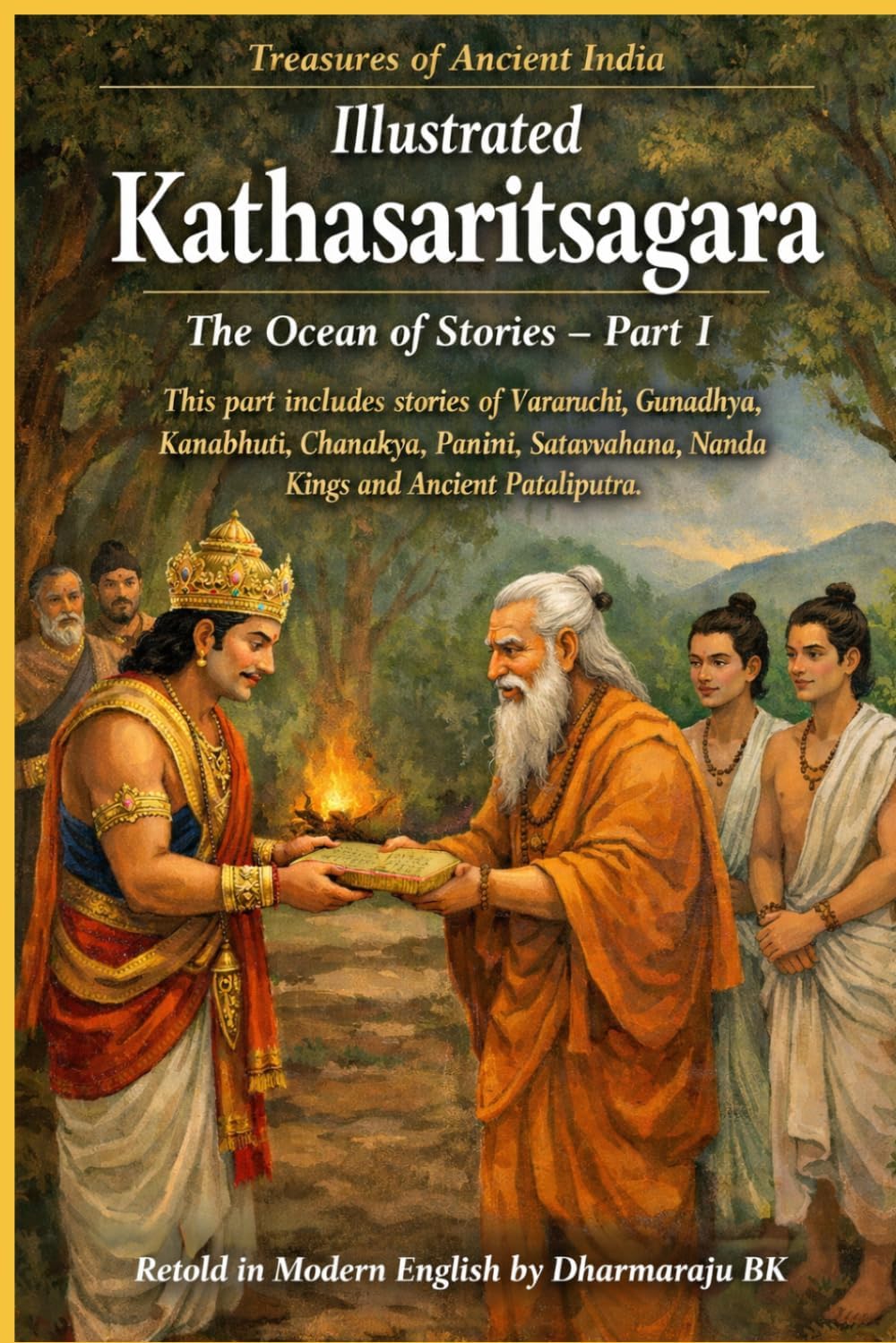 Illustrated Kathasaritsagara: Ocean of Stories (Part - I) by Dharmaraju BK