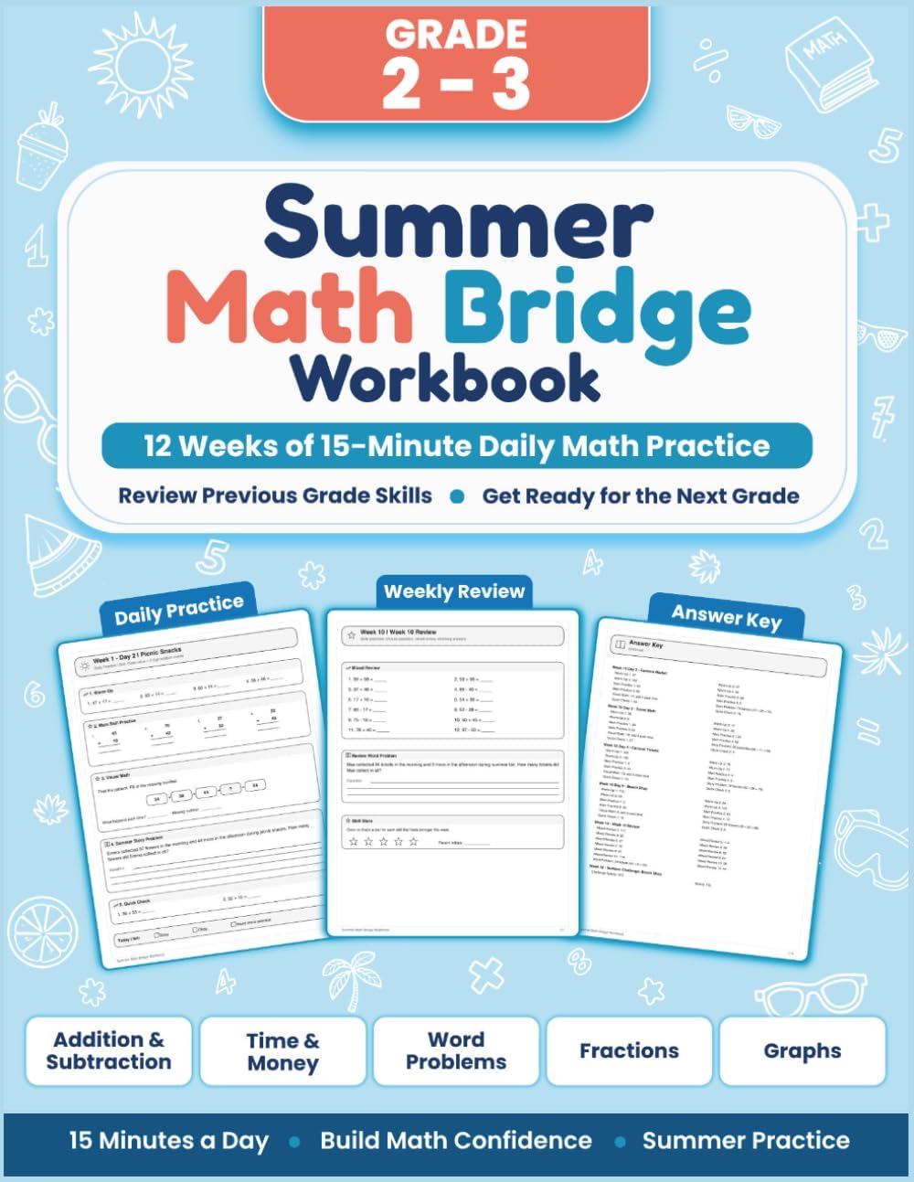 Summer Math Bridge Workbook 2nd to 3rd Grade: 12 Weeks of 15-Minute Daily Math Practice with Addition, Subtraction, Time, Money, Fractions, Graphs, Weekly Reviews, and Answer Key by FishYu Fun