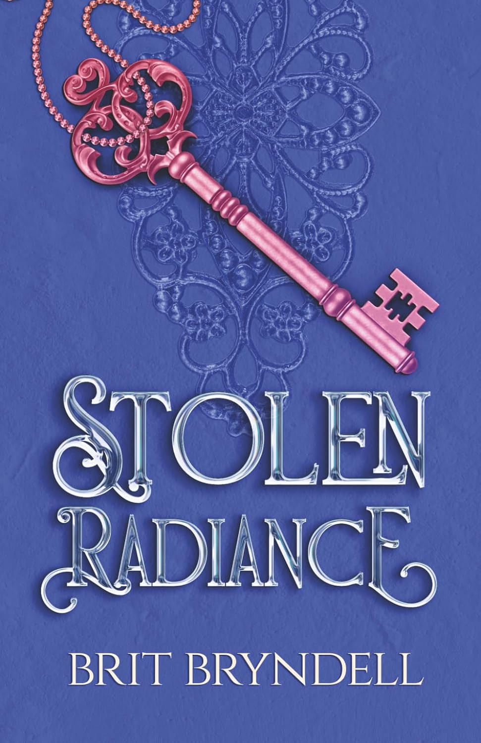 Stolen Radiance (The Everlight Duology) by Brit Bryndell