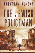 The Jewish Policeman (Adam Lapid Mysteries) by Jonathan Dunsky