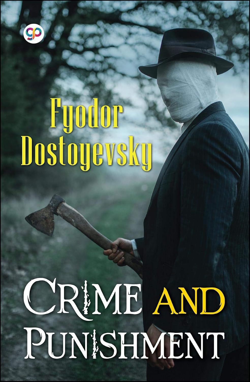 Crime and Punishment by Fyodor Dostoyevsky