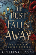 The Rest Falls Away (Gardella Vampire Hunters) by Colleen Gleason