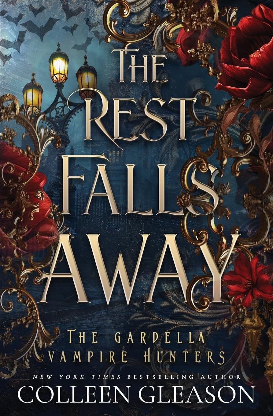 The Rest Falls Away (Gardella Vampire Hunters) by Colleen Gleason