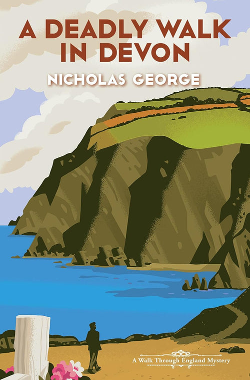 A Deadly Walk in Devon (A Walk Through England Mystery) by Nicholas George