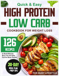 High Protein Low Carb Cookbook for Weight Loss: 126 Quick & Easy Recipes with Prep Tips + 30-Day Meal Plan to Build Muscle, Burn Fat and Stay Full for Busy People by Rita Becker