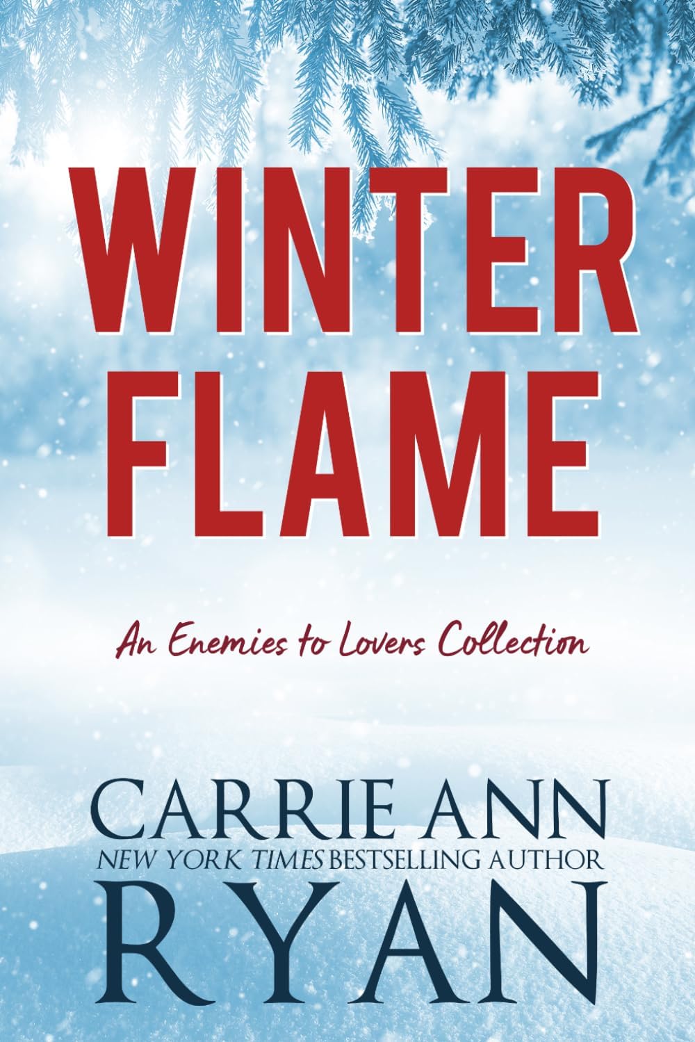 Winter Flame: An Enemies to Lovers Collection (Forever More) by Carrie Ann Ryan