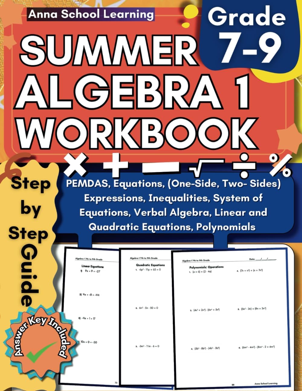Summer Algebra 1 Workbook For Grades 7-9: with Equations (One Side, Two Sides), One to Multi-Step Equations, Linear, Quadratic Equations, System of ... Workbook with Answers (Summer Math Workbooks) by Anna School Learning