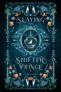 Slaying the Shifter Prince (Mortal Enemies to Monster Lovers) by Clare Sager