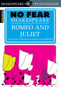 Romeo and Juliet: No Fear Shakespeare Side-by-Side Plain English by William Shakespeare