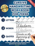 Cursive Handwriting Workbook for Teens: Learning Cursive with Inspirational Quotes for Young Adults, 3 in 1 Cursive Tracing Book Including over 130 Pages of Exercises with Letters, Words and Sentences by Leslie Mars
