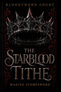The Starblood Tithe (Bloodthorn Court) by Marine Stompsword