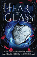 Heart of Glass: A Cinderella Retelling (Fairy Tales Reimagined) by Laura Burton