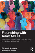 Flourishing with Adult ADHD by Elizabeth Ahmann