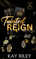 Tainted Reign: A Dark Enemies to Lovers Gang Romance (Little Haven Series Book 3) by Kay Riley