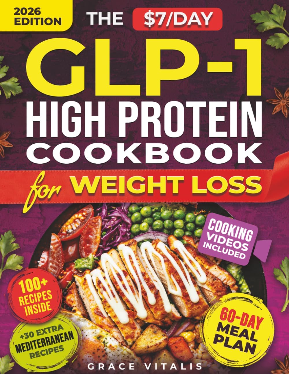 The $7/Day GLP-1 High Protein Cookbook for Weight Loss: Affordable Low Carb Diet Solution. 100+ Recipes and Meal Prep Hacks to Cut Grocery Costs, ... and Protect Your Muscle (Metabolic Sync) by Grace Vitalis