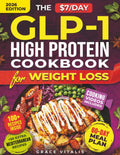 The $7/Day GLP-1 High Protein Cookbook for Weight Loss: Affordable Low Carb Diet Solution. 100+ Recipes and Meal Prep Hacks to Cut Grocery Costs, ... and Protect Your Muscle (Metabolic Sync) by Grace Vitalis