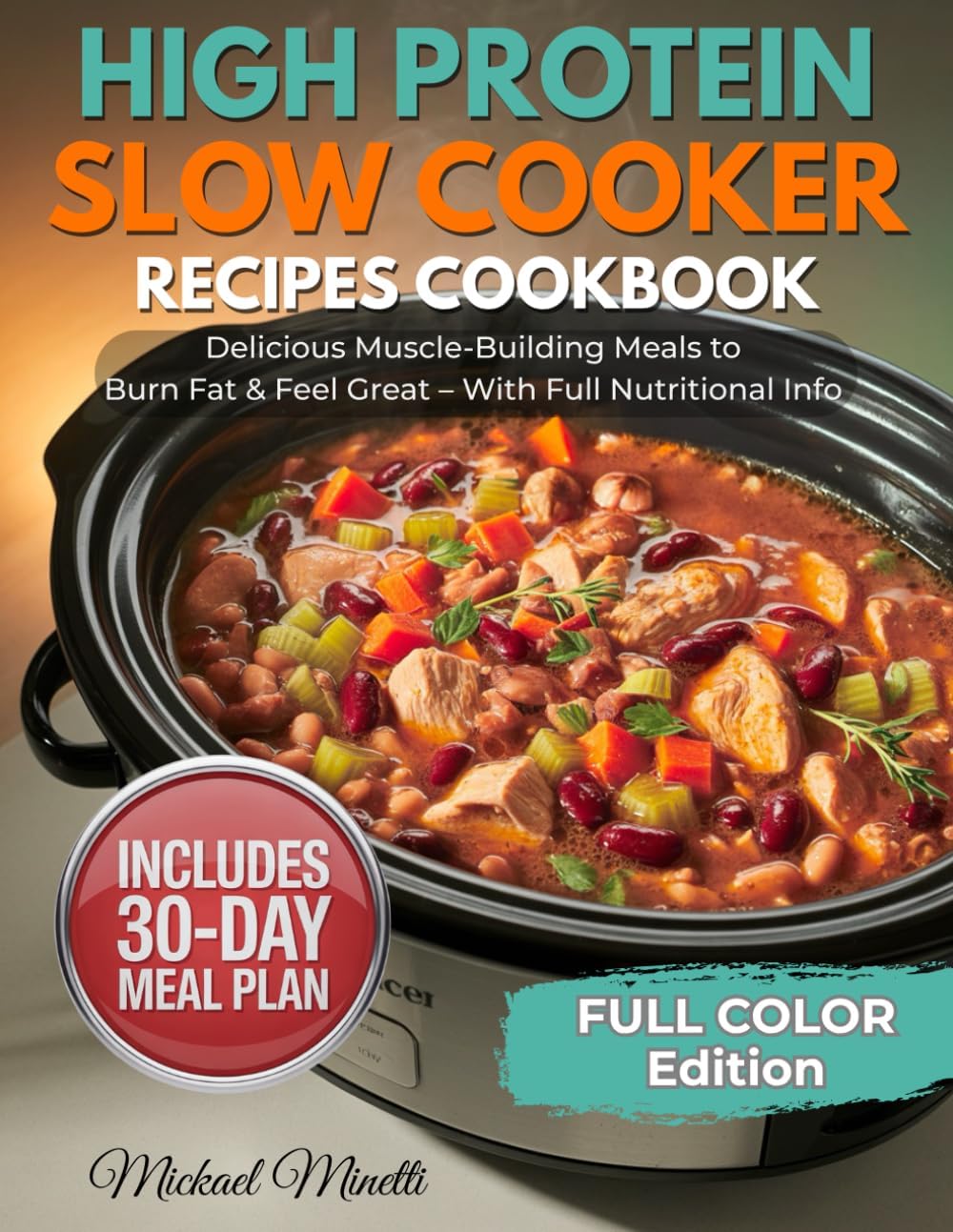 High Protein Slow Cooker Recipes Cookbook: 70+ Easy, Healthy Dump-and-Go High-Protein Meals to Build Muscle, Lose Fat & Save Time — Macros for Every Recipe + 30-Day Meal Plan by SC PP