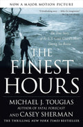 The Finest Hours: The True Story of the U.S. Coast Guard's Most Daring Sea Rescue by Michael J. Tougias