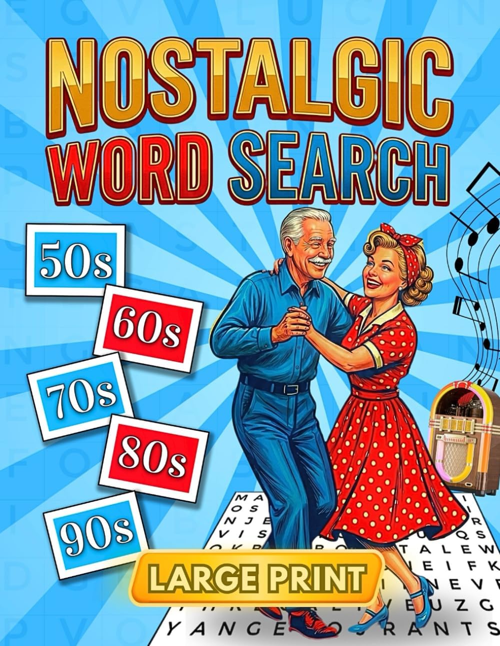 Nostalgic Word Search For Adults & Seniors: +100 Large Print Themed Puzzles from the 50s–90s to Boost Memory, Relax and Enjoy Timeless Fun by CloudScript Publisher
