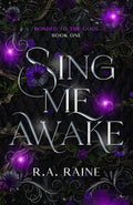 Sing Me Awake: A Why Choose Romantasy (Bonded to the Gods) by R.A. Raine