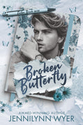 Broken Butterfly: a small town, second chance romance (Fallen Brook) by Jennilynn Wyer