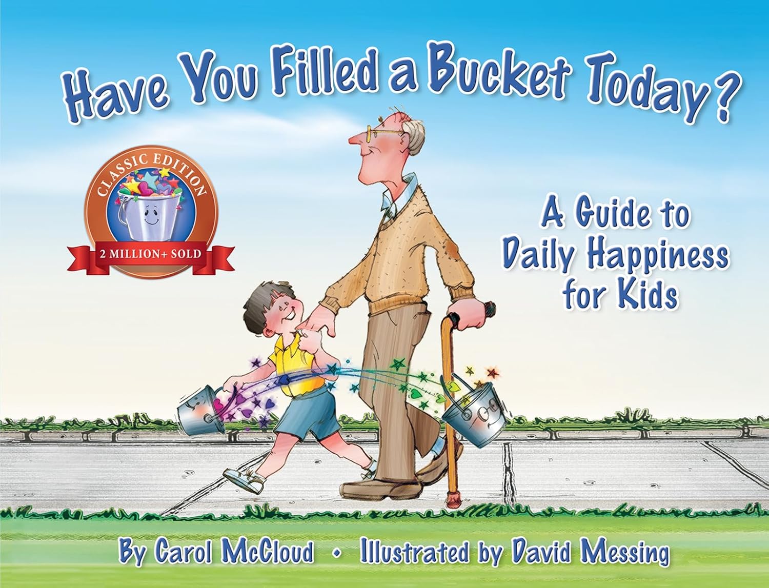 Have You Filled a Bucket Today? (Bucketfilling Books) by Carol McCloud