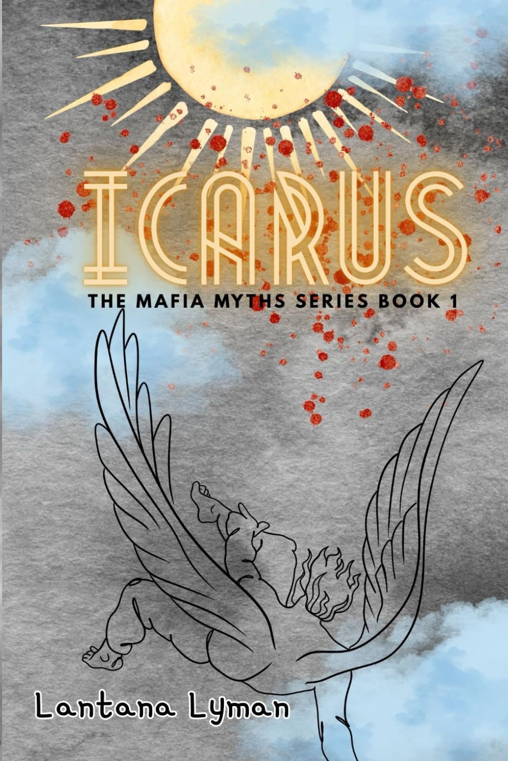 Icarus: The Mafia Myths Series by Lantana Lyman