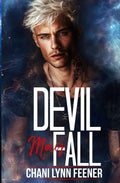 Devil May Fall: A Dark MM Sci-Fi Mafia Enemies to Lovers Romance (The Devils of Vitality) by Chani Lynn Feener