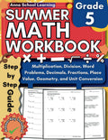 Summer Math Workbook Grade 5, With Multiplication, Division, Decimals, Fractions, Place Value, Geometry, and Unit Conversion Skills: 5th Grade Math ... Workbook With Answers (Summer Math Workbooks) by Anna School Learning